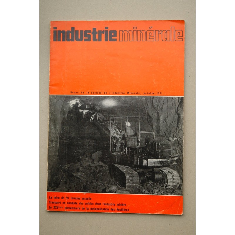 INDUSTRIE minérale : revue de la Société de l'industrie Minérale.-- (Octobre 1971)