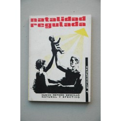 Natalidad regulada : por un nuevo método sencillo, lícito...
