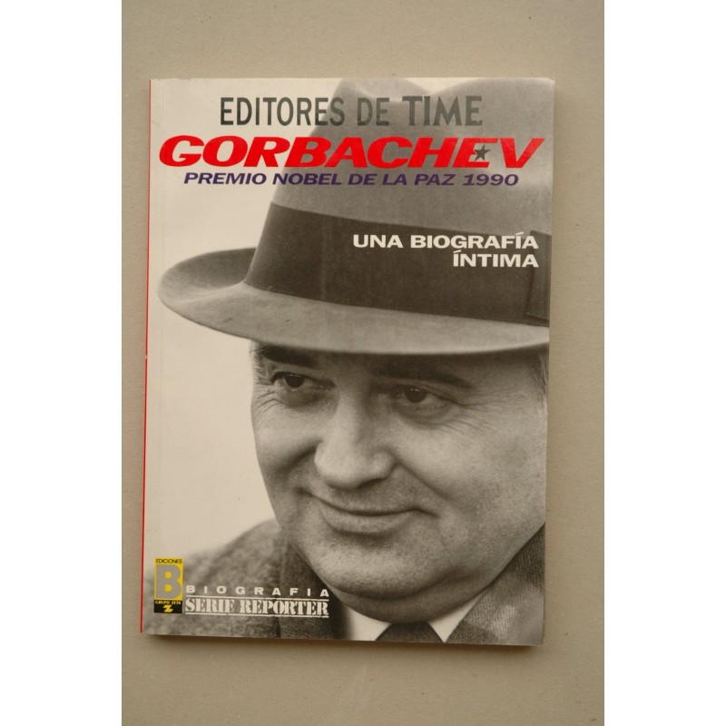Gorbachev : una biografía íntima