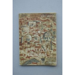 BREVE guía de Roma : para los peregrinos del veinticinco...