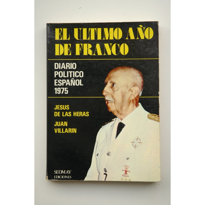 El último año de Franco : diario político español 1975
