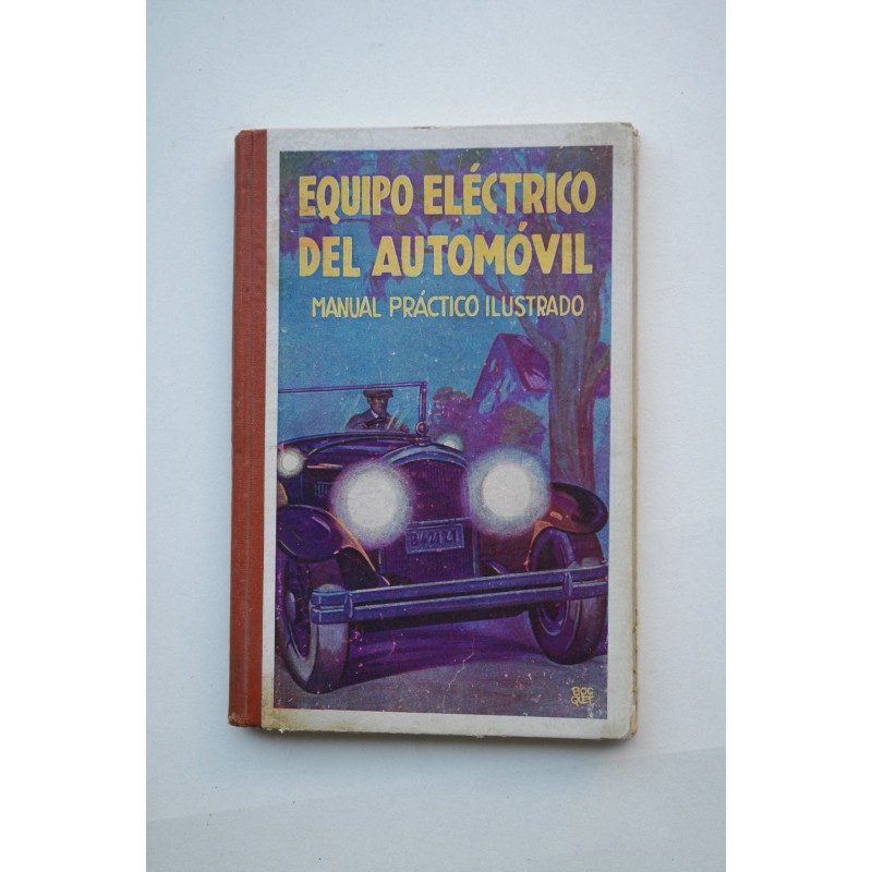 Equipo eléctrico del automovil. Manual práctico ilustrado
