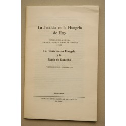 La justicia en la Hungría de hoy : tercer informe de la...