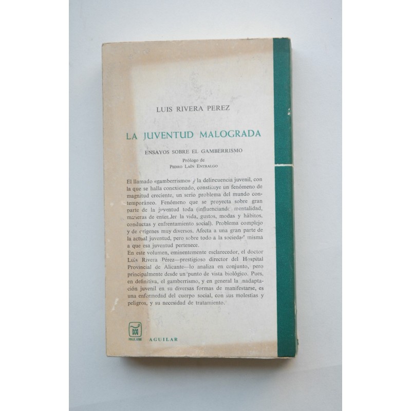 La juventud malograda : ensayos sobre el...