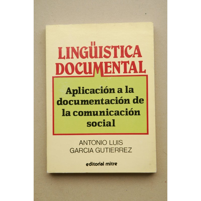 Lingüística documental : aplicación a la documentación de la comunicación social