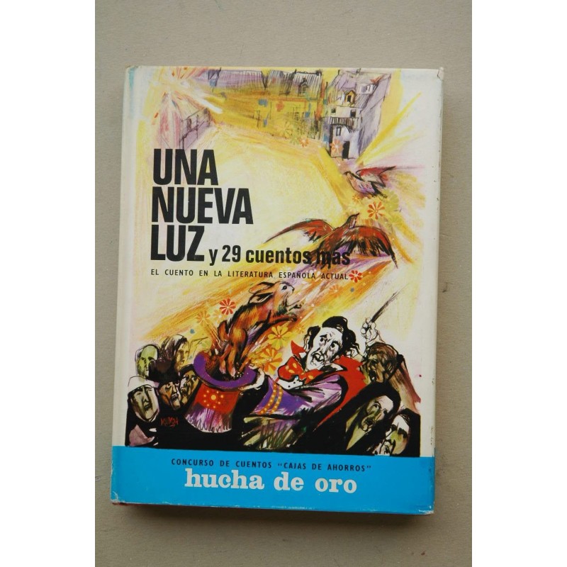 Una NUEVA luz y 29 cuentos más : el cuento en la literatura española actual