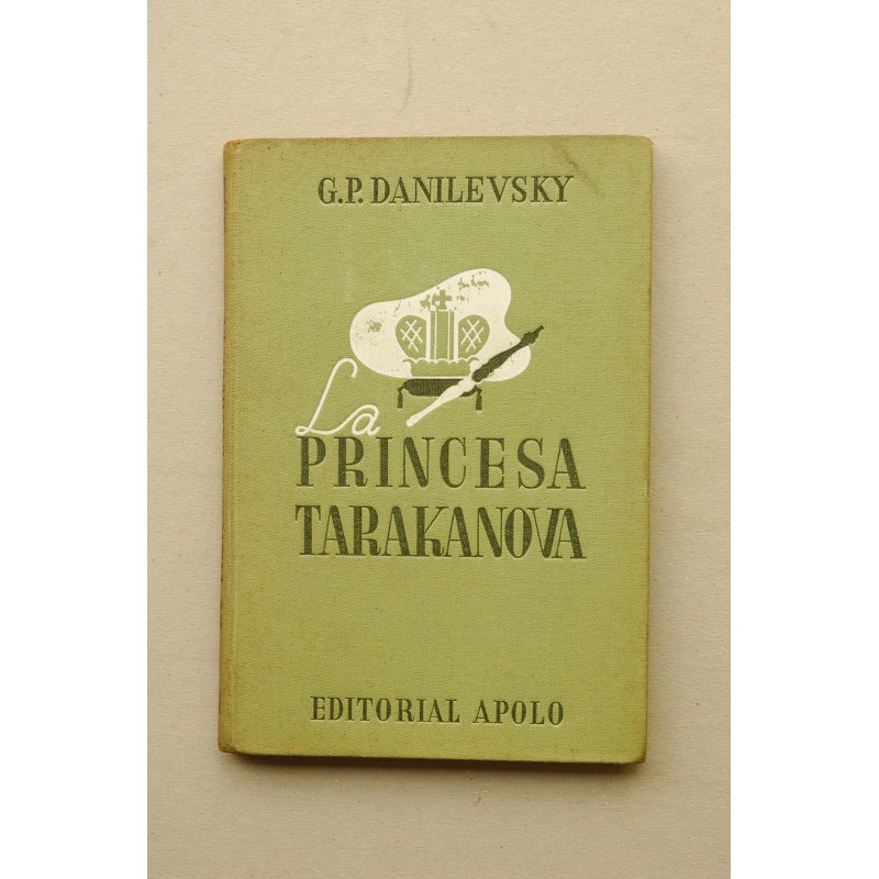 La princesa Tarakanova : novela histórica