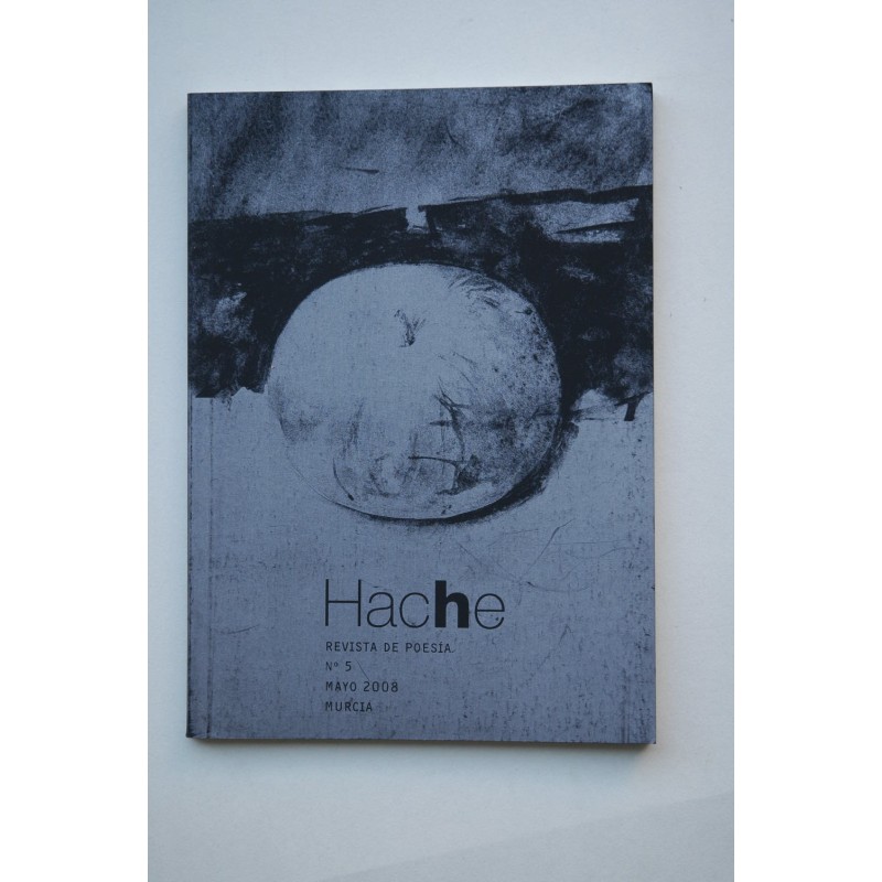 HACHE : revista de poesía .-- Nº 5 - Murcia-mayo 2008