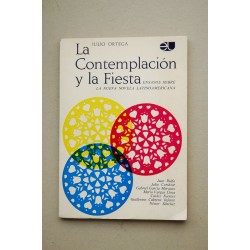 La contemplación y la fiesta : ensayos sobre la nueva...