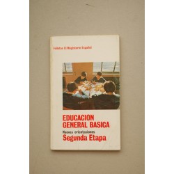 EDUCACIÓN General Básica. Nuevas orientaciones. Segunda...