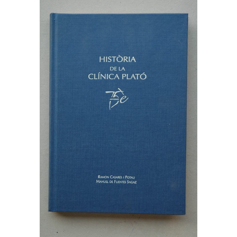 Història de la Clínica Plató (Barcelona) : 75è aniversari
