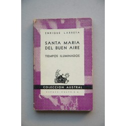 Santa María del Buen Aire , Tiempos iluminados