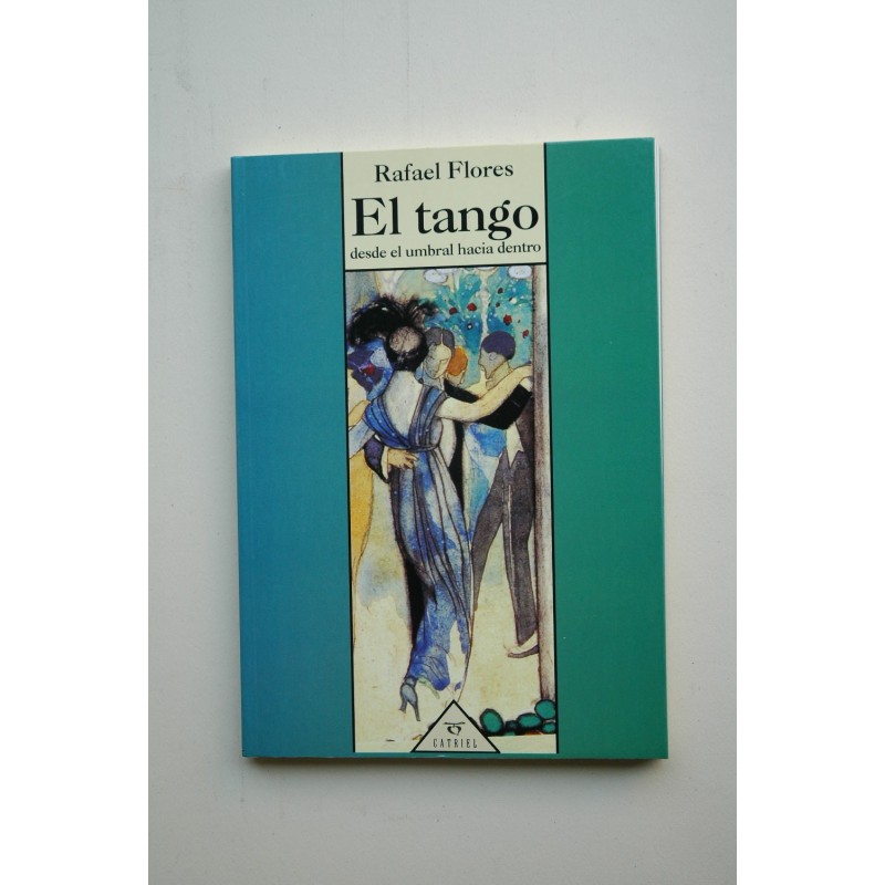 El tango : desde el umbral hacia dentro