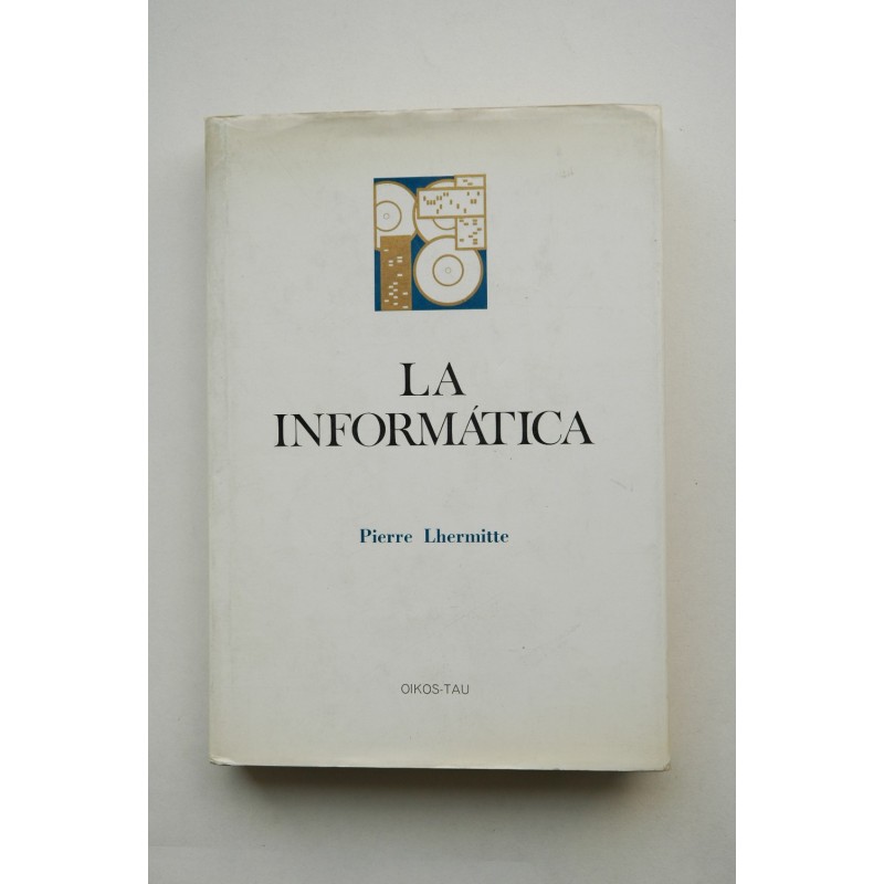 La informática : consecuencias previsibles del desarrollo de la automatización del management empresarial