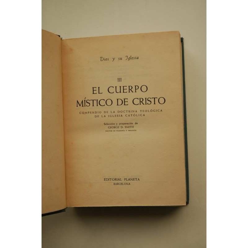 Dios y su Iglesia. III. El cuerpo místico de...