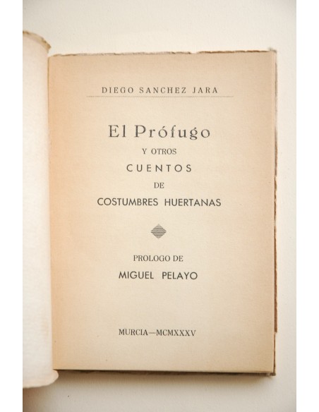 El prófugo , y otros cuentos de costumbres huertanas