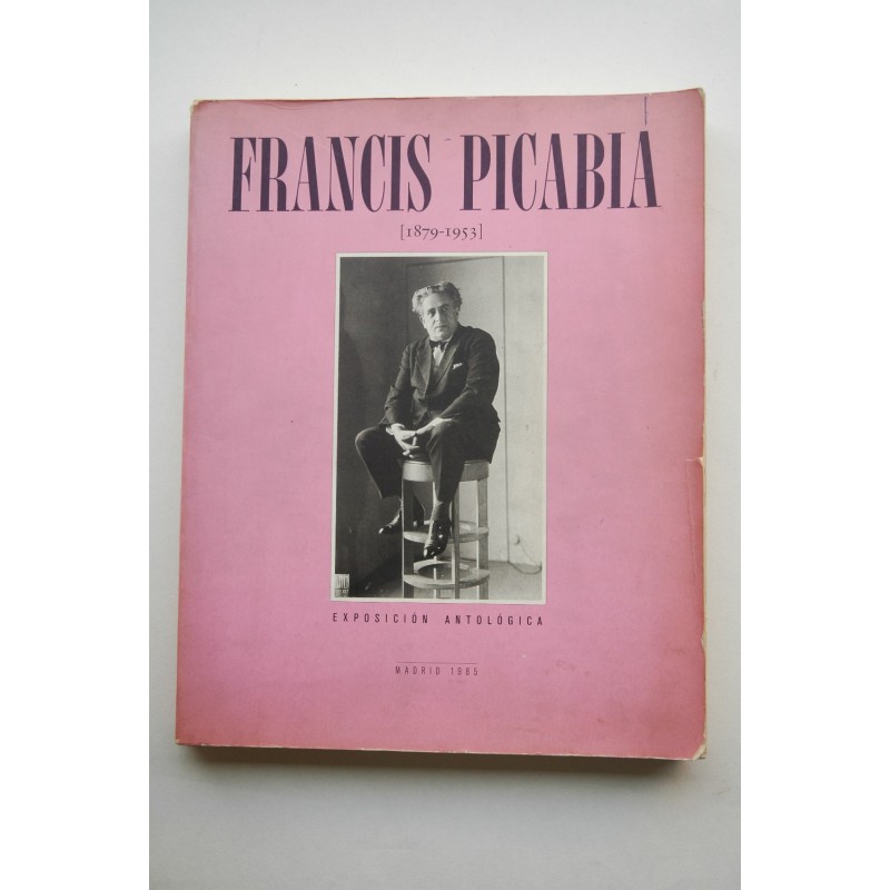 Francis Picabia, 1879-1953 : exposición antológica