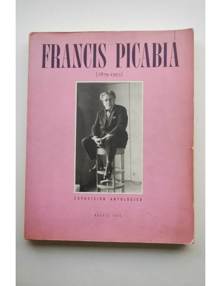 Francis Picabia, 1879-1953 : exposición antológica