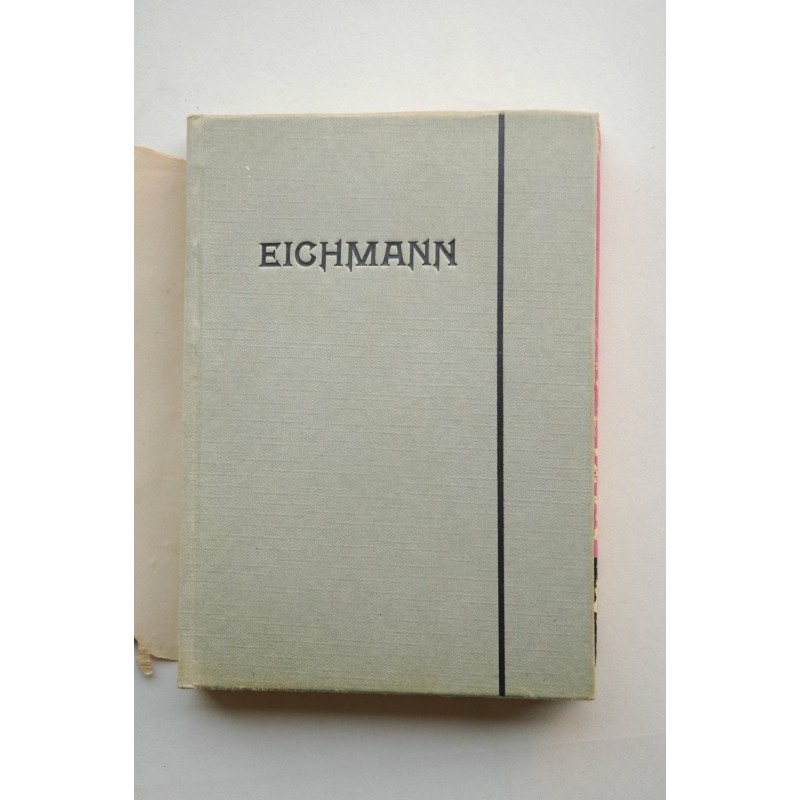 Eichmann, su vida, sus víctimas