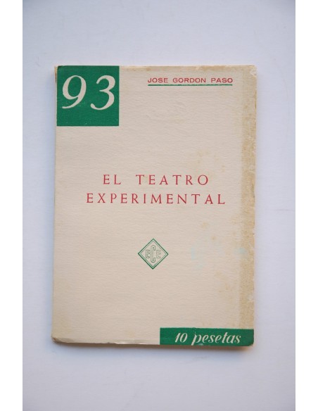 El teatro experimental : ensayo sobre el teatro como escuela y la evolución del mismo en España