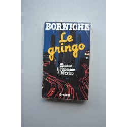 Le gringo : chase a l'home à Mexico : roman