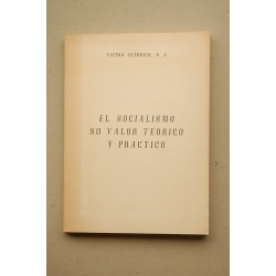 El socialismo : su valor teórico y práctico
