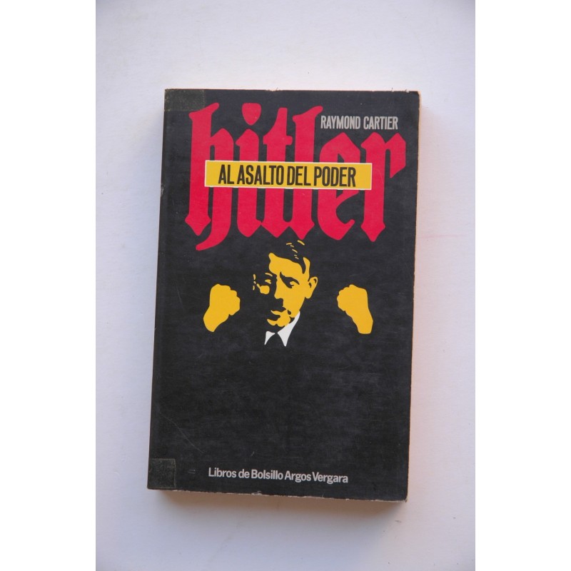 Hitler, al asalto del poder