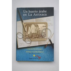 Un huerto árabe en la Arrixaca