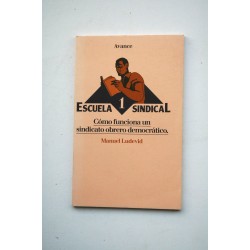 Cómo funciona un sindicato obrero democrático