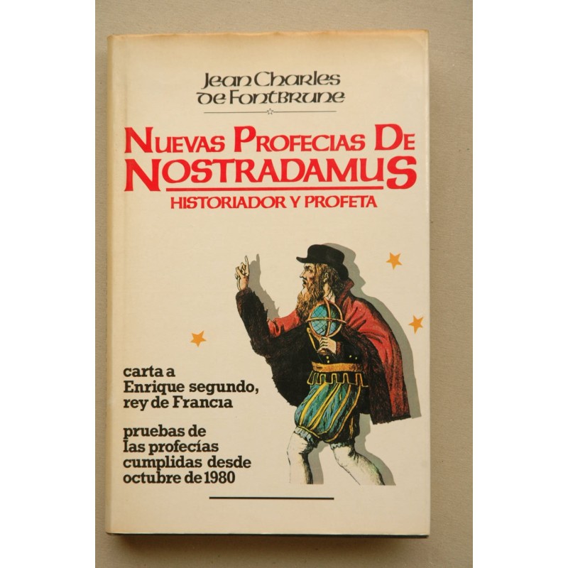 Nuevas profecías de Nostradamus : historiador y profeta