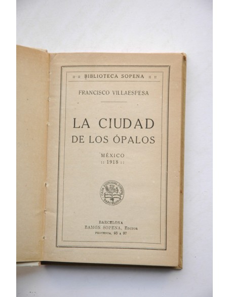 La ciudad de los ópalos. México 1918