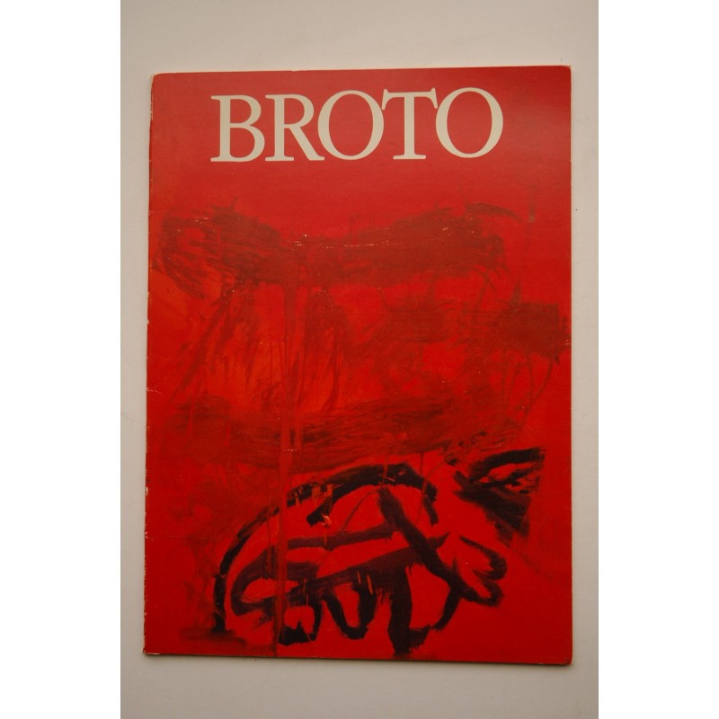 Broto, pintures : [catálogo de exposiciones] : octubre-november 1984, Galería Maeght