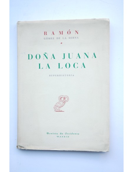 Doña Juana la loca y otras : seis novelas superhistóricas 