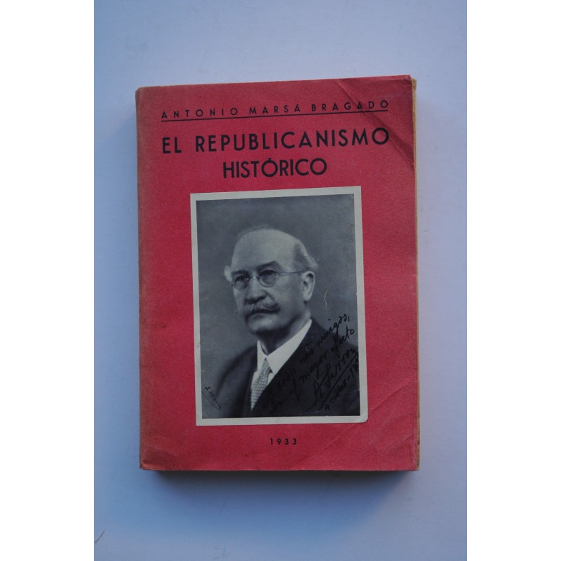 El Republicanismo histórico. Homenaje a D. Alejandro Lerroux