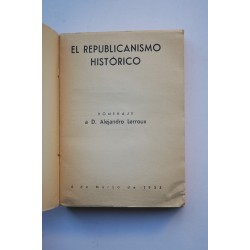 El Republicanismo histórico. Homenaje a D. Alejandro Lerroux 2