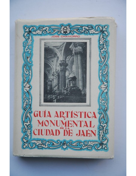 Guía artística monumental de la Ciudad de Jaén