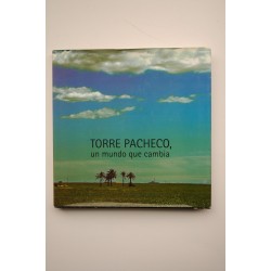 Torre Pacheco, un mundo que cambia