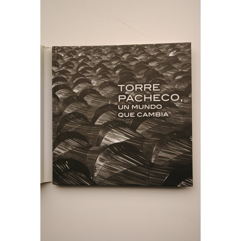 Torre Pacheco, un mundo que cambia