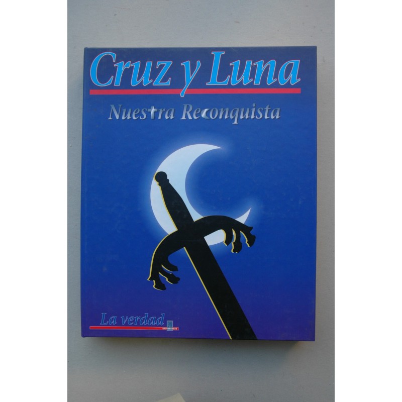 Cruz y Luna : nuestra reconquista