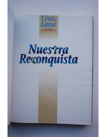 Cruz y Luna : nuestra reconquista