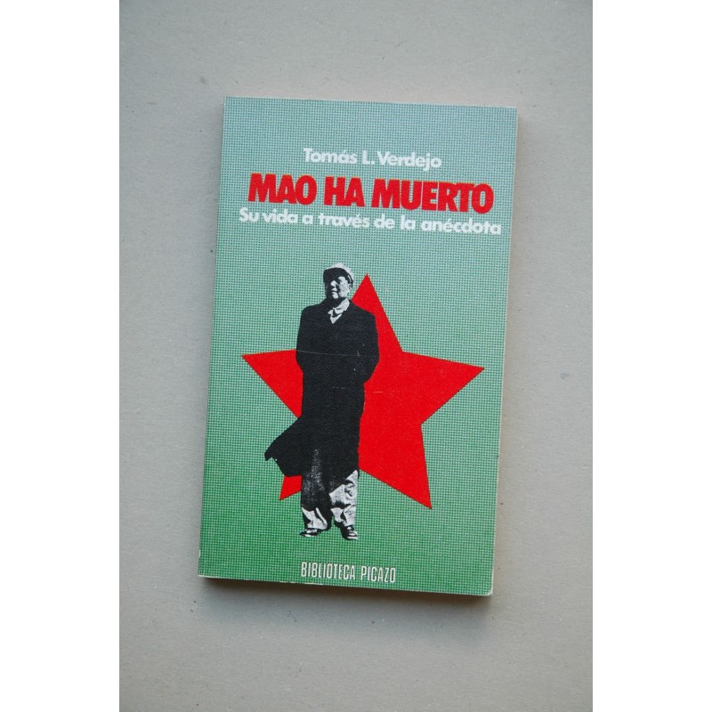 Mao ha muerto : su vida a través de la anécdota