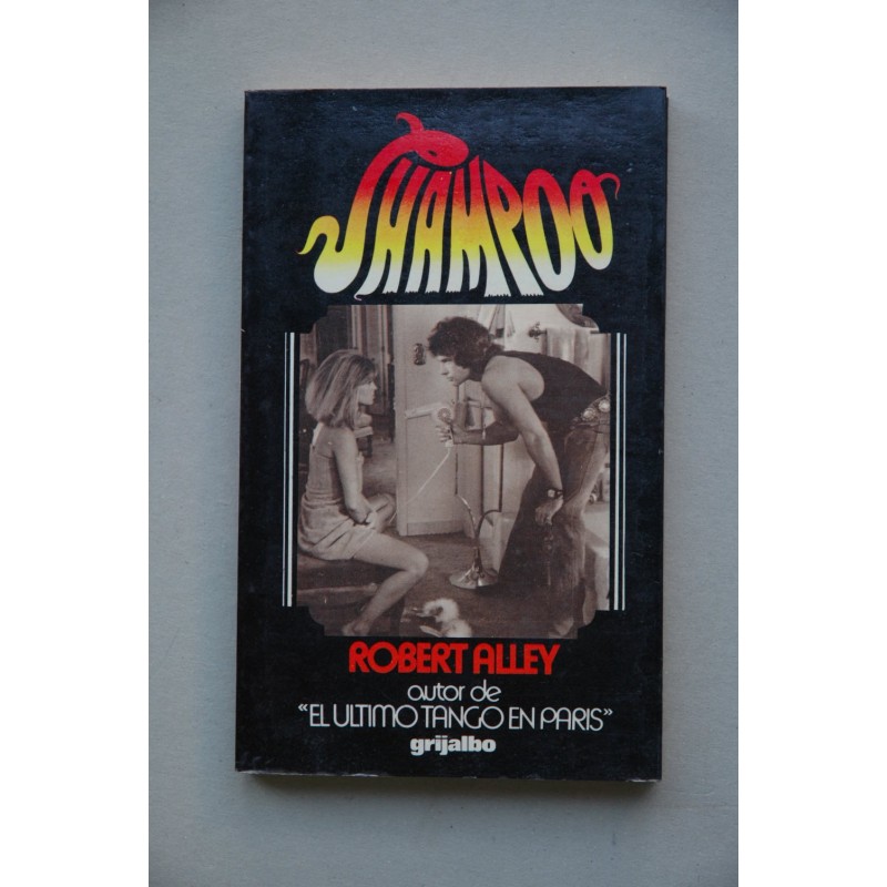 Shampoo : novela basada en el guión cinematográfico original de Robert Townw y Warren Beatty