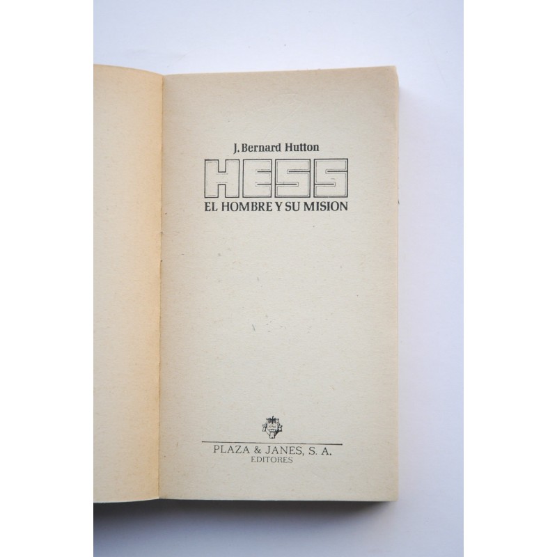 Hess, el hombre y su misión