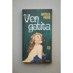 Ven, gatita : novela