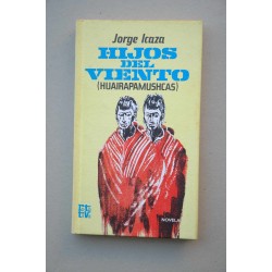 Hijos del viento : Huairapamushcas : novela