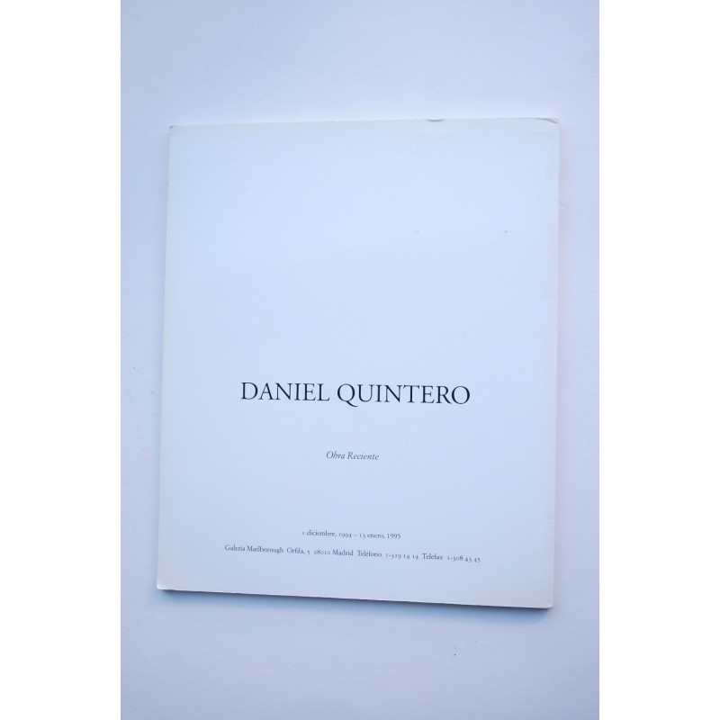 Daniel Quintero. Obra reciente : catálogo de...