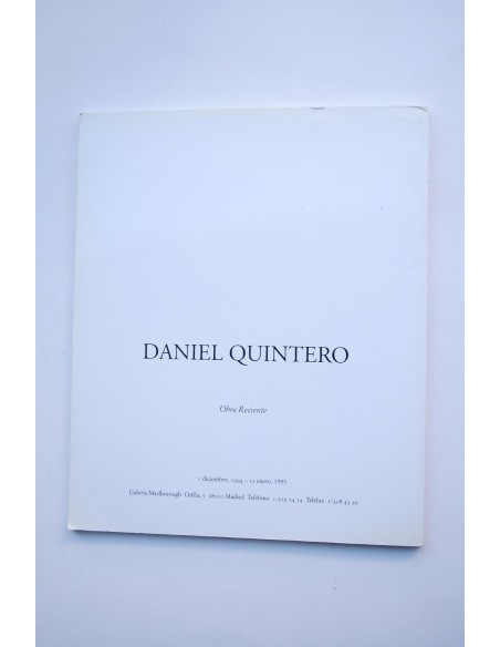 Daniel Quintero. Obra reciente : catálogo de exposiciones