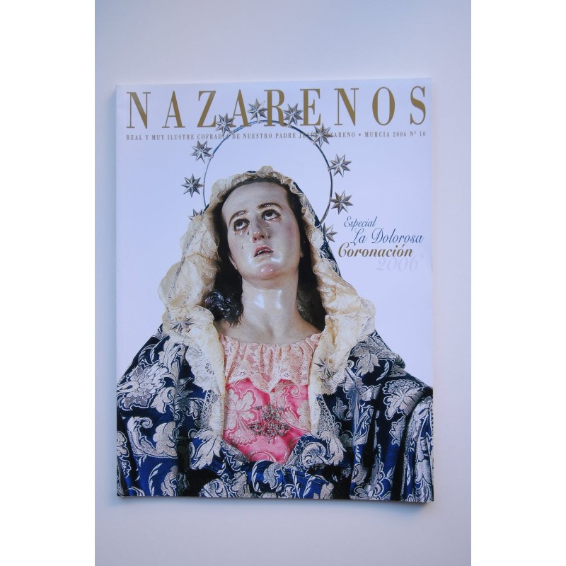 Nazarenos. nº 10, 2006. Especial La Dolorosa. Coronación