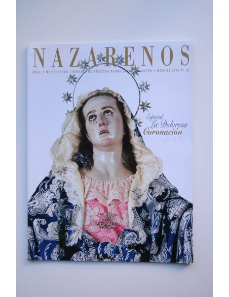 Nazarenos. nº 10, 2006. Especial La Dolorosa. Coronación