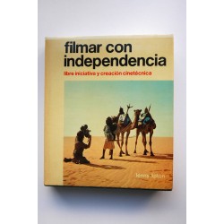 Filmar con independencia : libre iniciativa y creación...